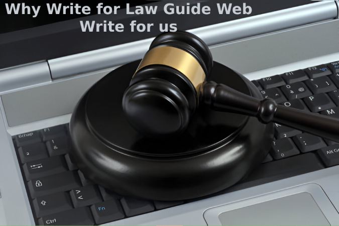 Why Write for Law Guide Web Write for us