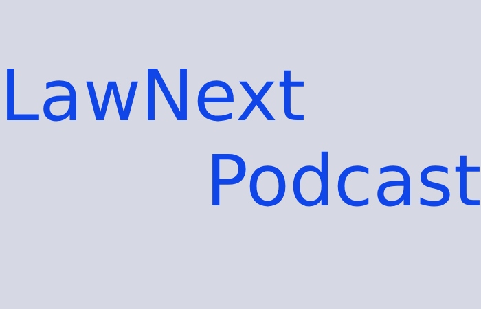 LawNext Podcast