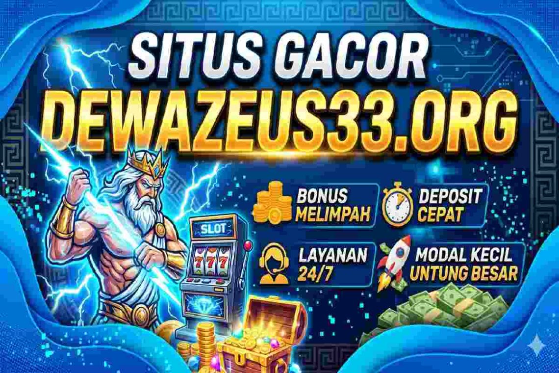 Situs Gacor Dewazeus33.org